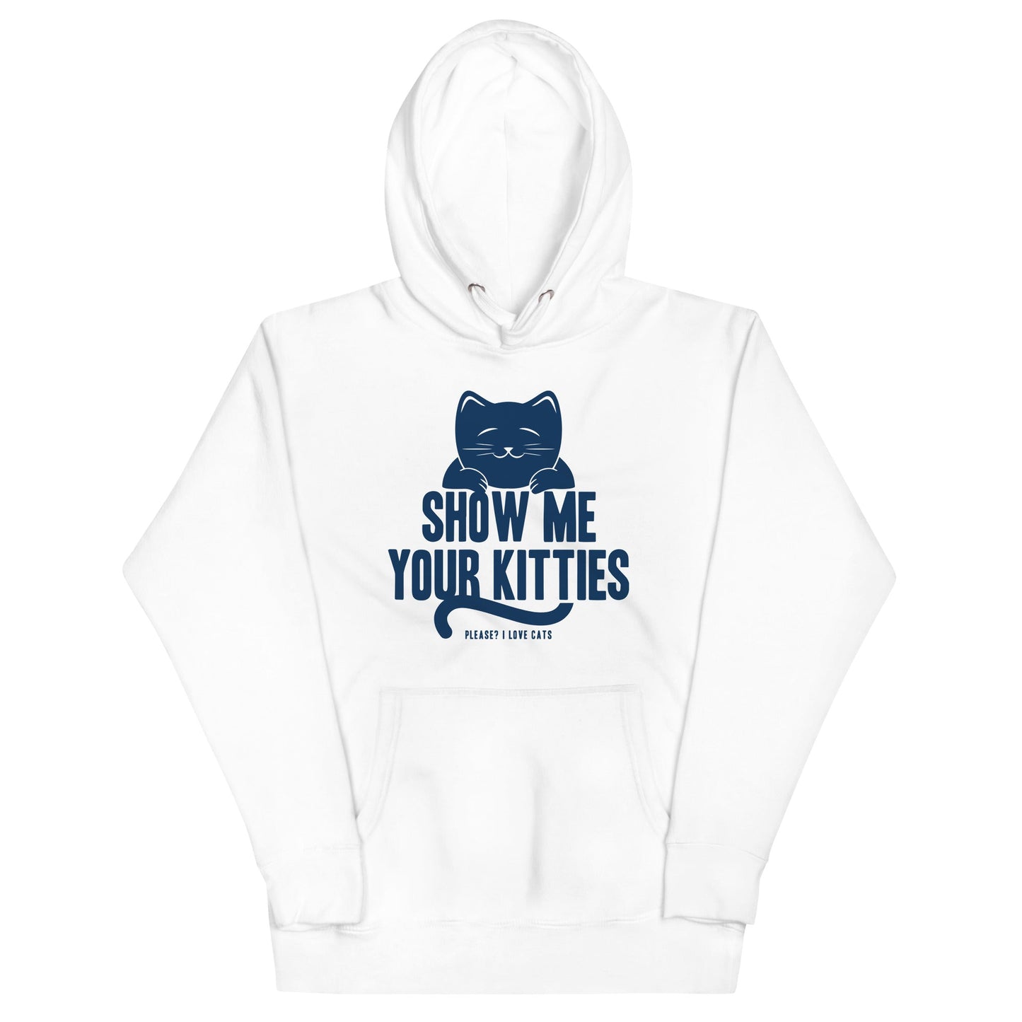 Show Me Your Kitties Unisex Hoodie