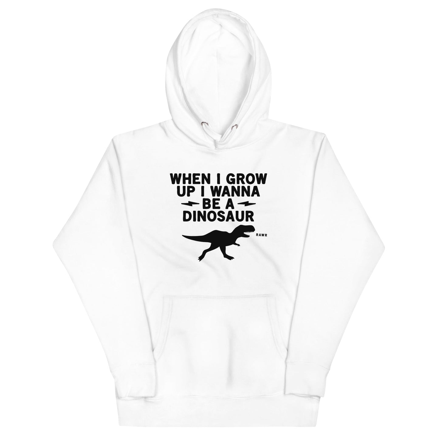 When I Grow Up I Wanna Be A Dinosaur Unisex Hoodie