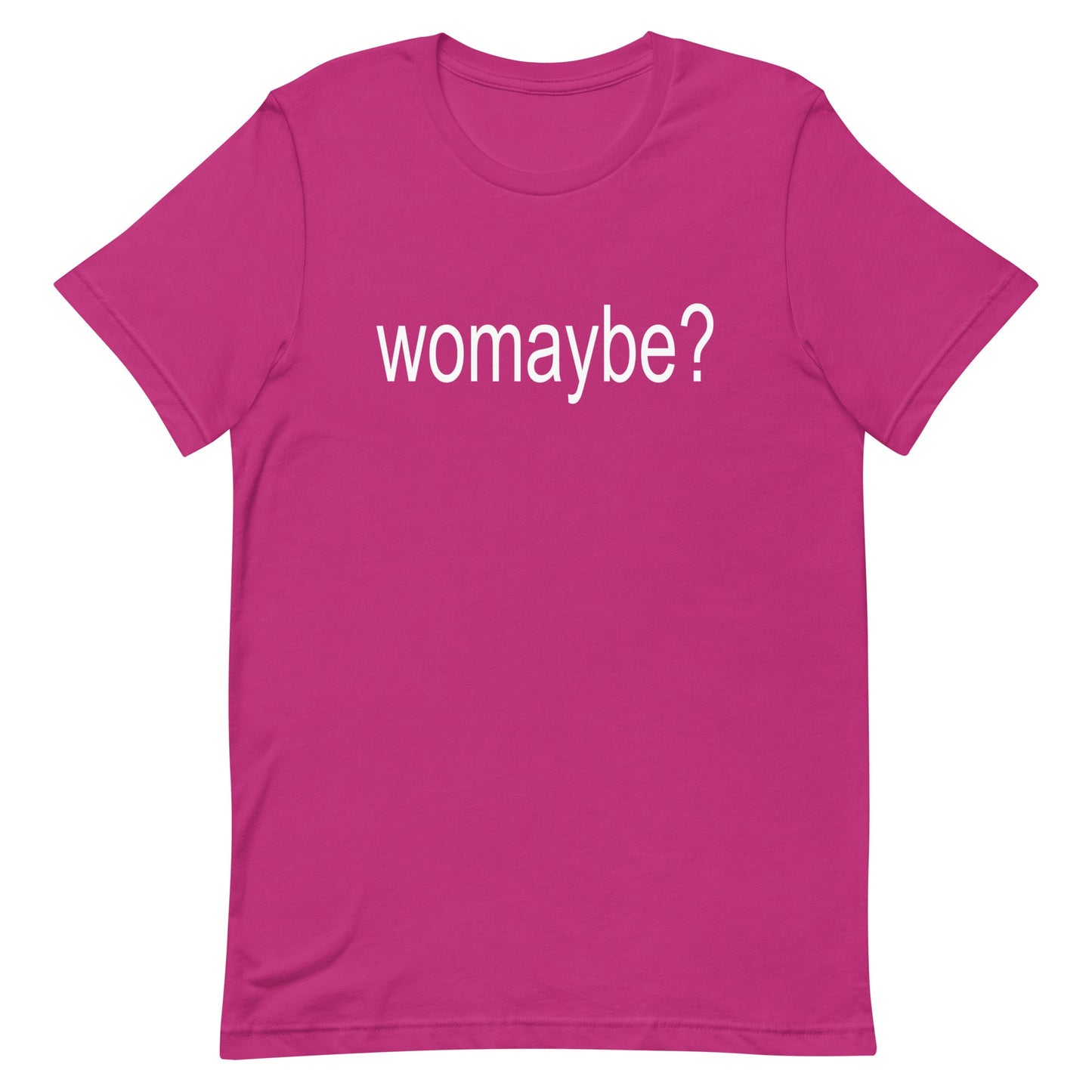 Womaybe? Unisex t-shirt