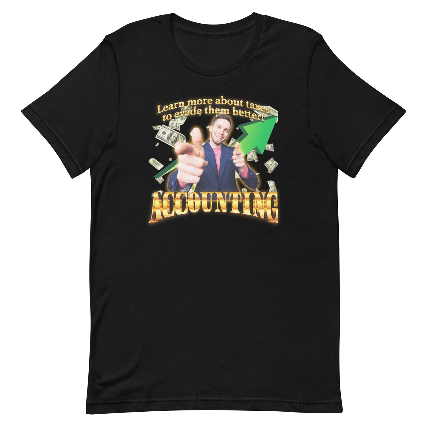 Accounting (Evade Taxes) Unisex t-shirt
