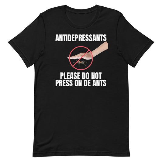 Antidepressants Unisex t-shirt