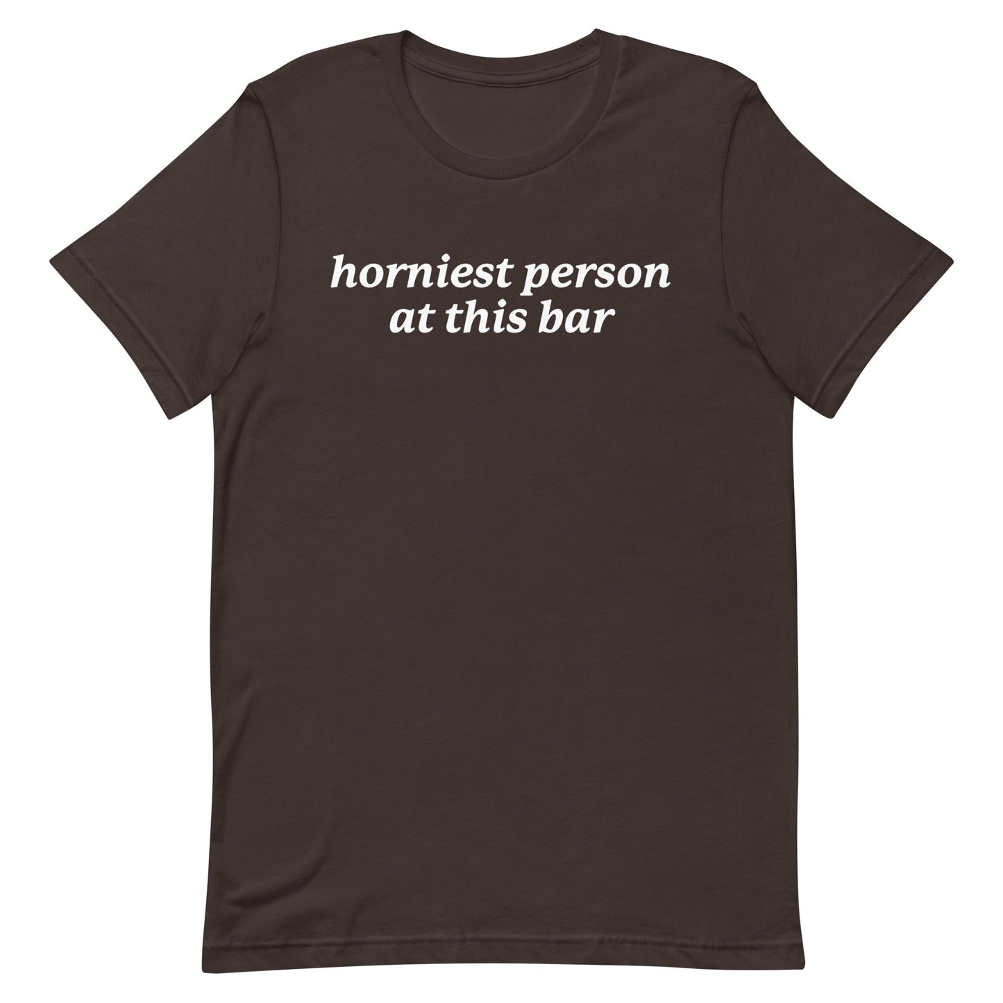 Horniest Person at This Bar Unisex t-shirt