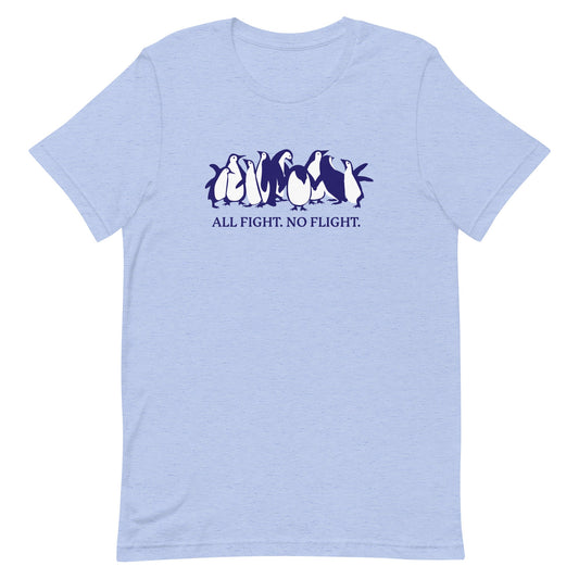 All Fight. No Flight. Unisex t-shirt