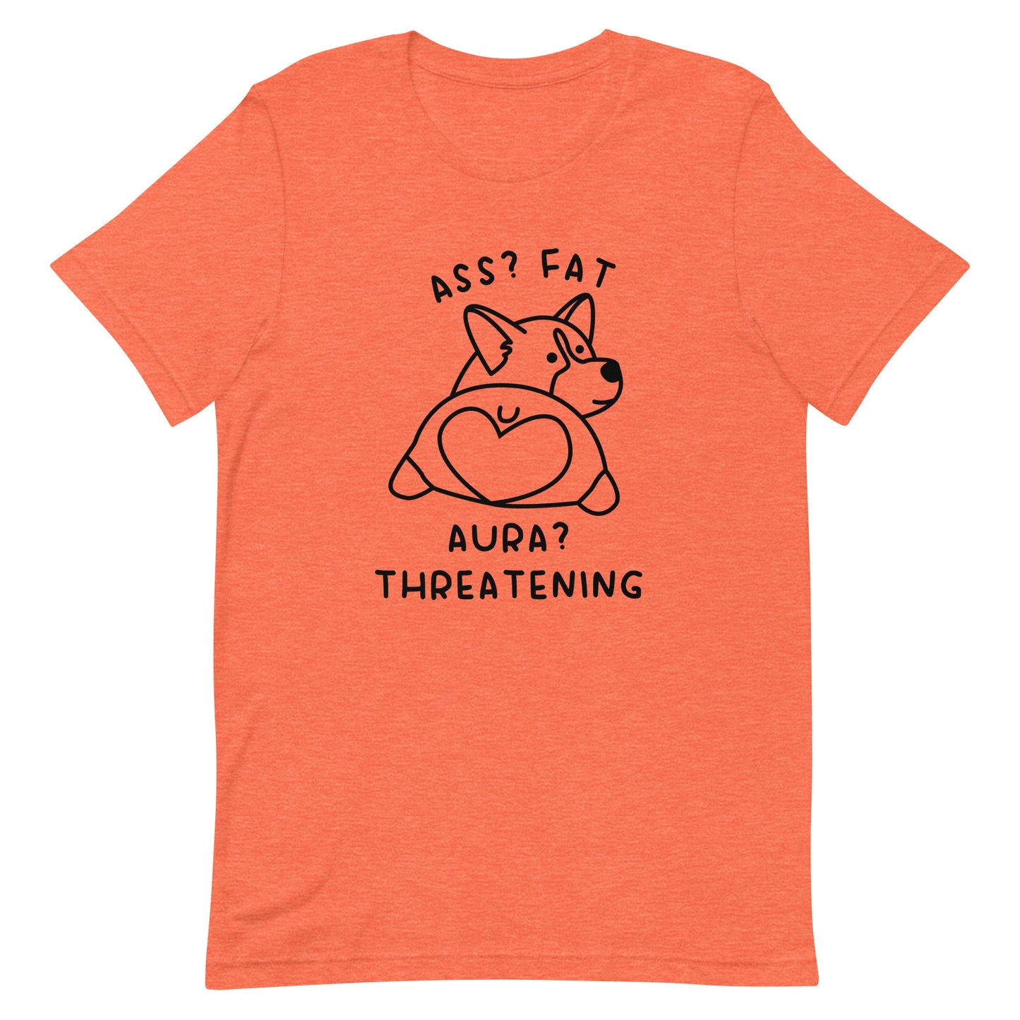 Aura? Threatening Unisex t-shirt