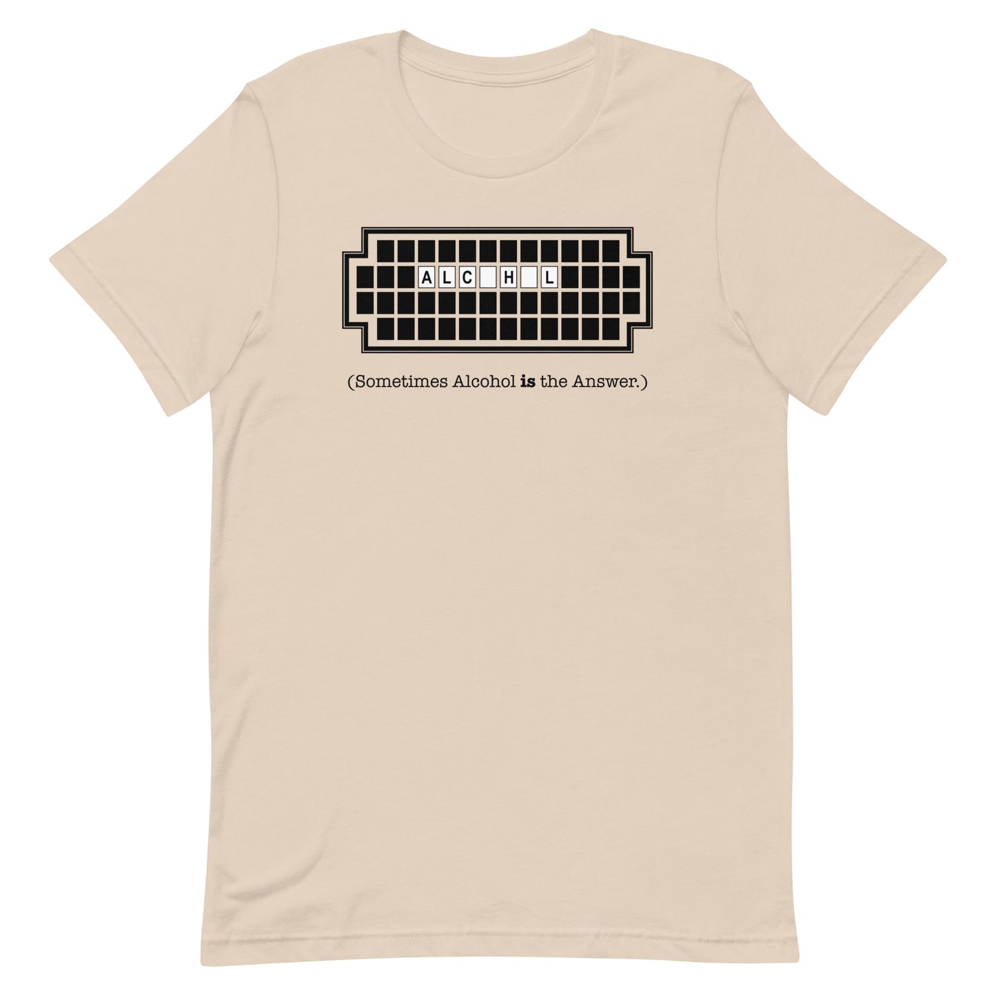 Alcohol Is The Answer Men's Signature Tee