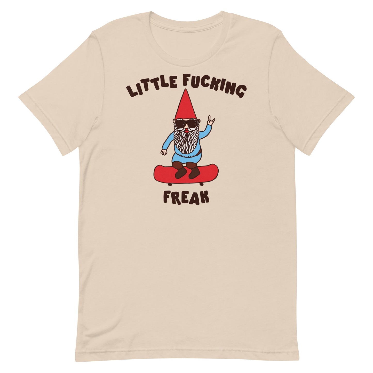 Little Fucking Freak (Gnome) Unisex t-shirt