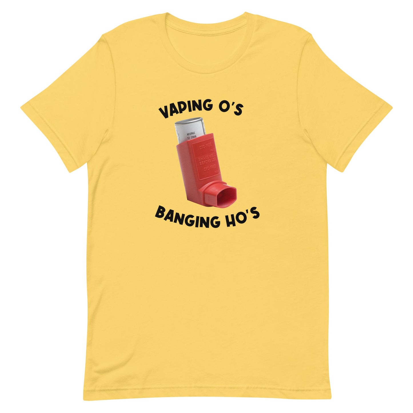 Vaping O's Banging Ho's Unisex t-shirt