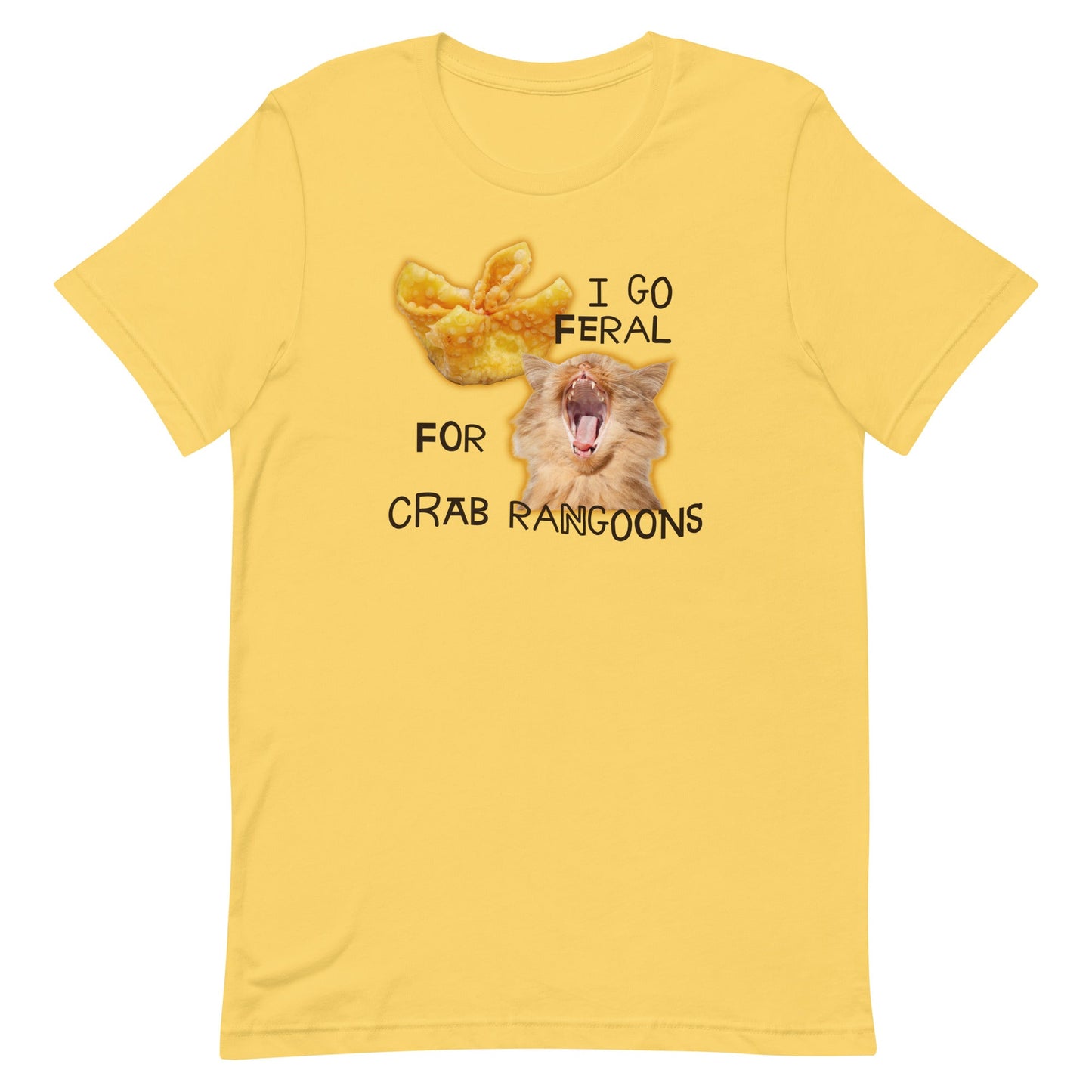 I Go Feral for Crab Rangoons Unisex t-shirt
