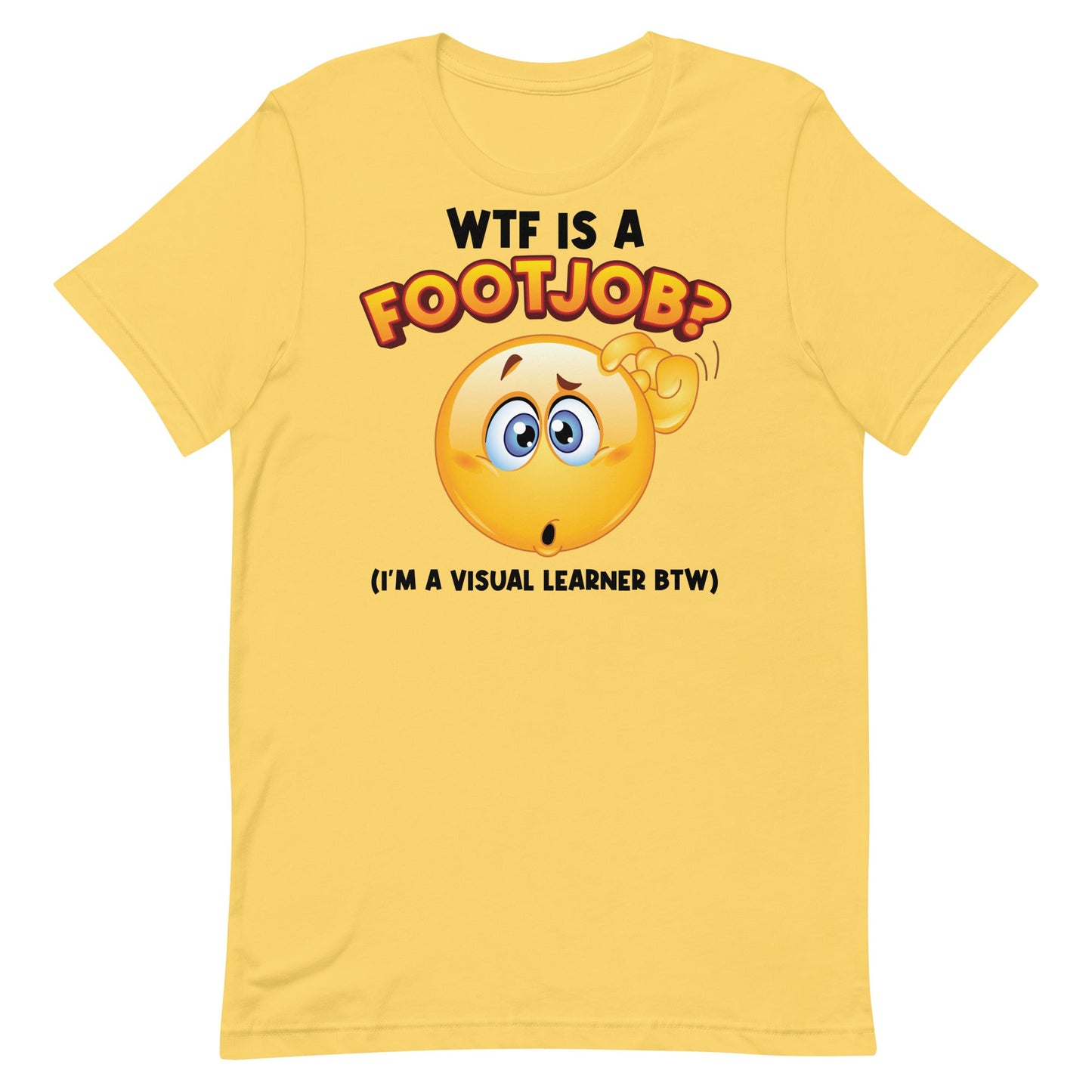 WTF Is a Footjob Unisex t-shirt