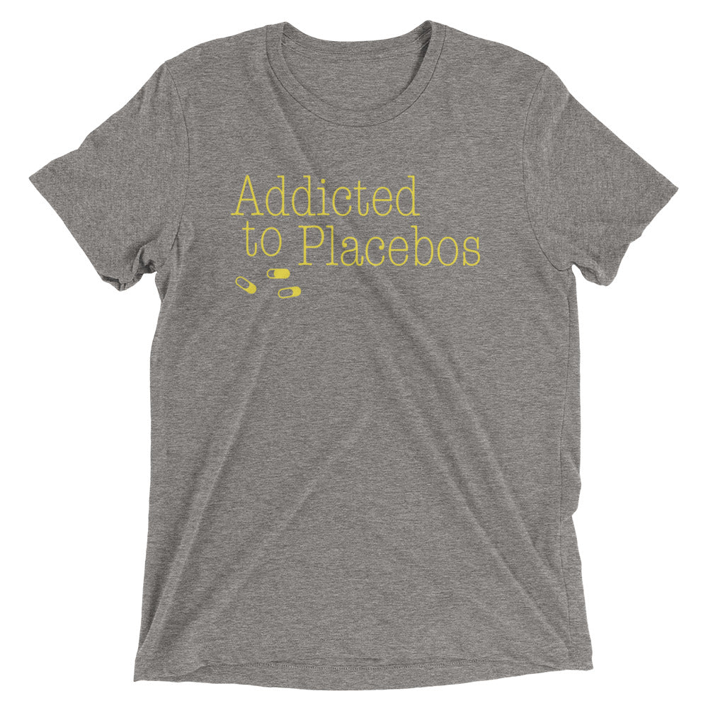Addicted To Placebos Men's Tri-Blend Tee