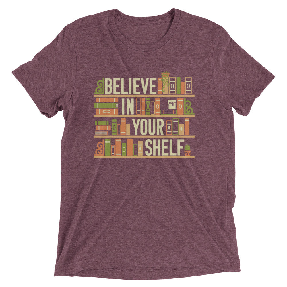 Believe In Your Shelf Men's Tri-Blend Tee