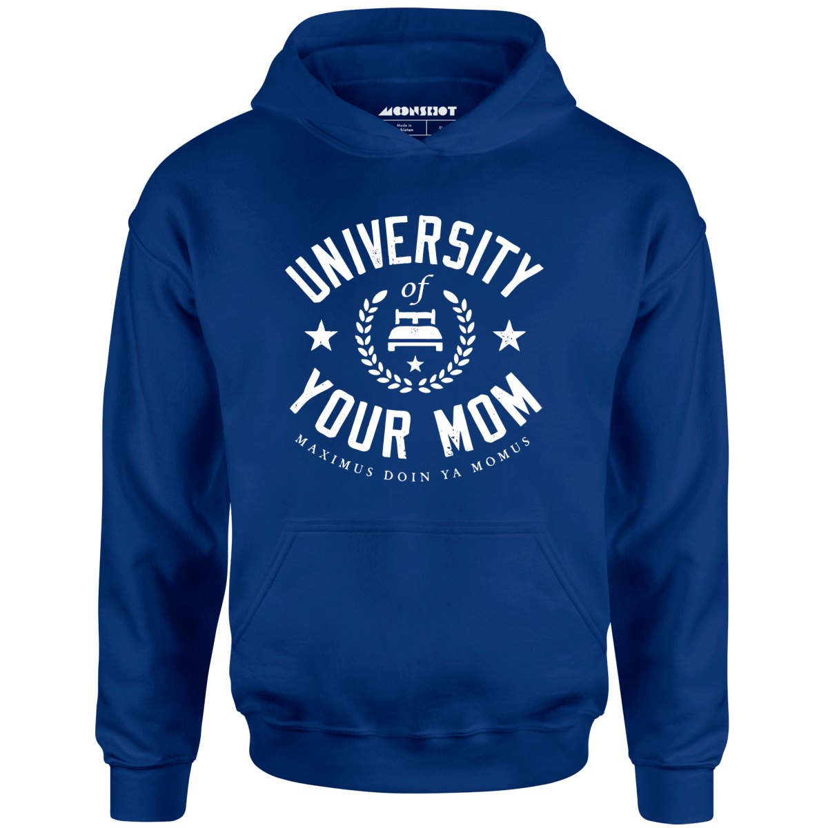University of Your Mom - Unisex Hoodie
