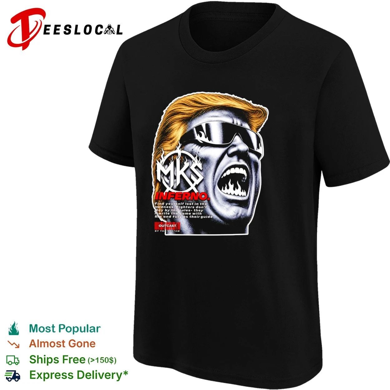 Donald Trump MKS Inferno Outcast by the System T-shirt