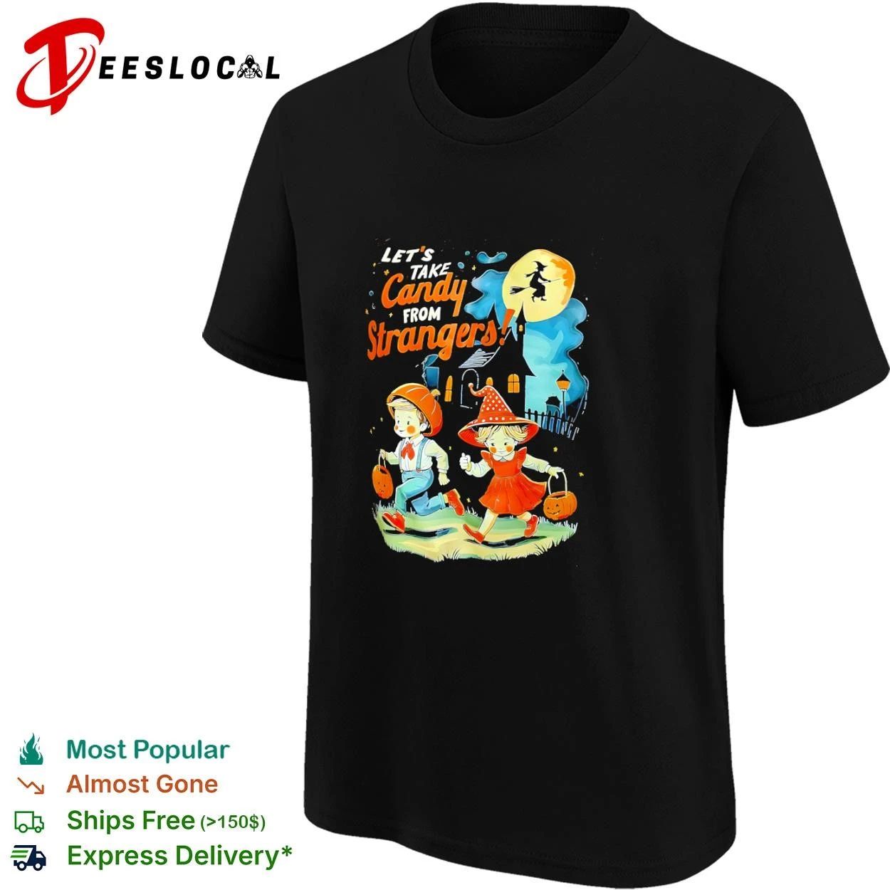 Let’s Take Candy from Strangers Halloween T-shirt