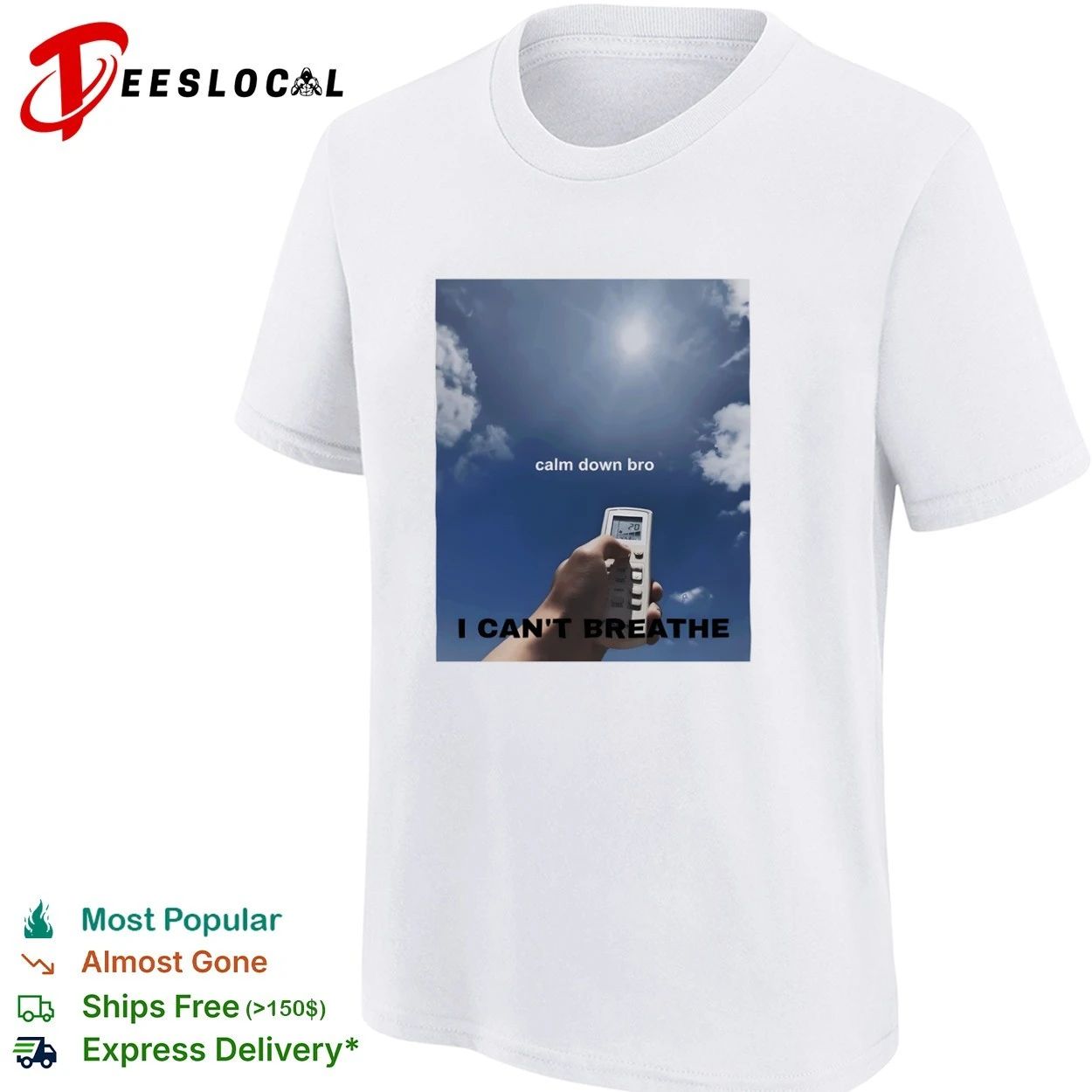 Calm Down Bro I Can’t Breathe funny humor T-shirt