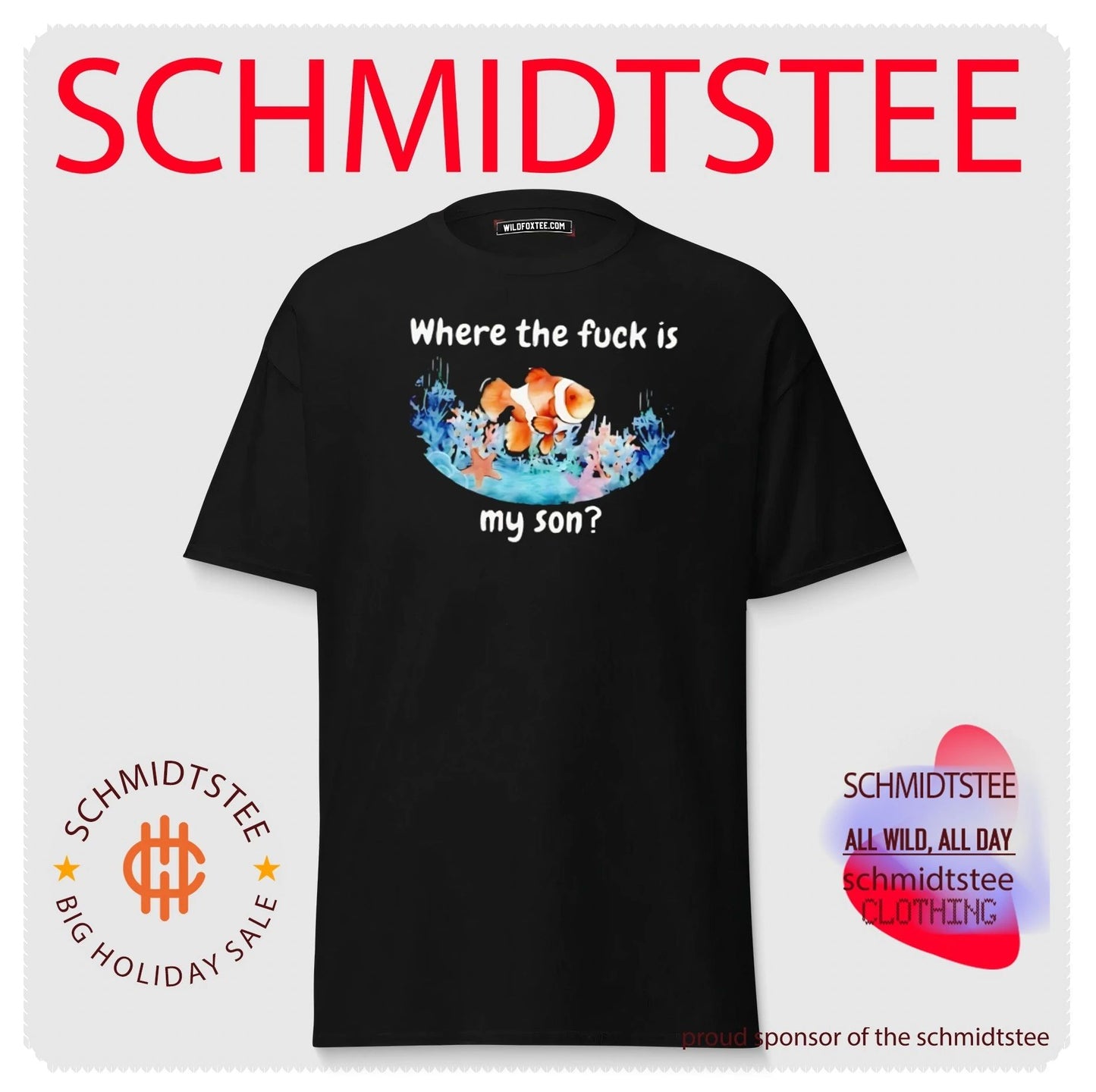 Finding Nemo where the fuck is my son shirt