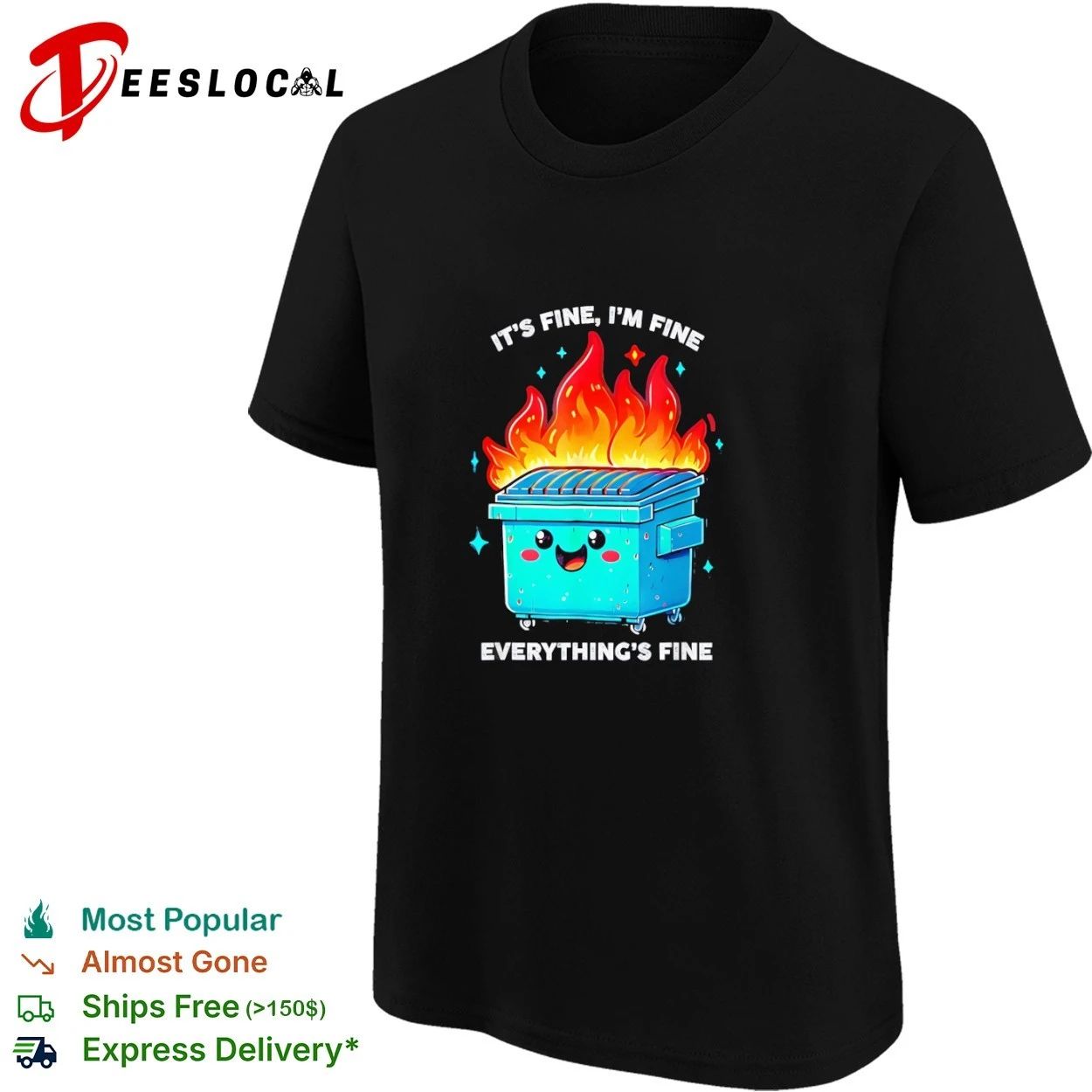 It’s Fine I’m Fine Everything’s Fine Dumpster Fire T-shirt