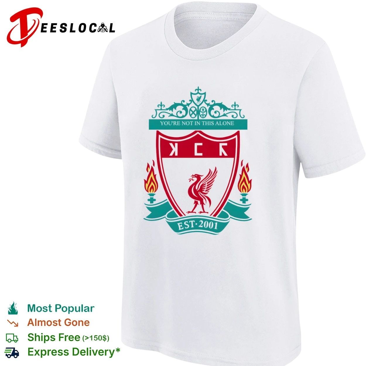 You’re Not in This Alone Est 2001 Liverpool Logo T-shirt
