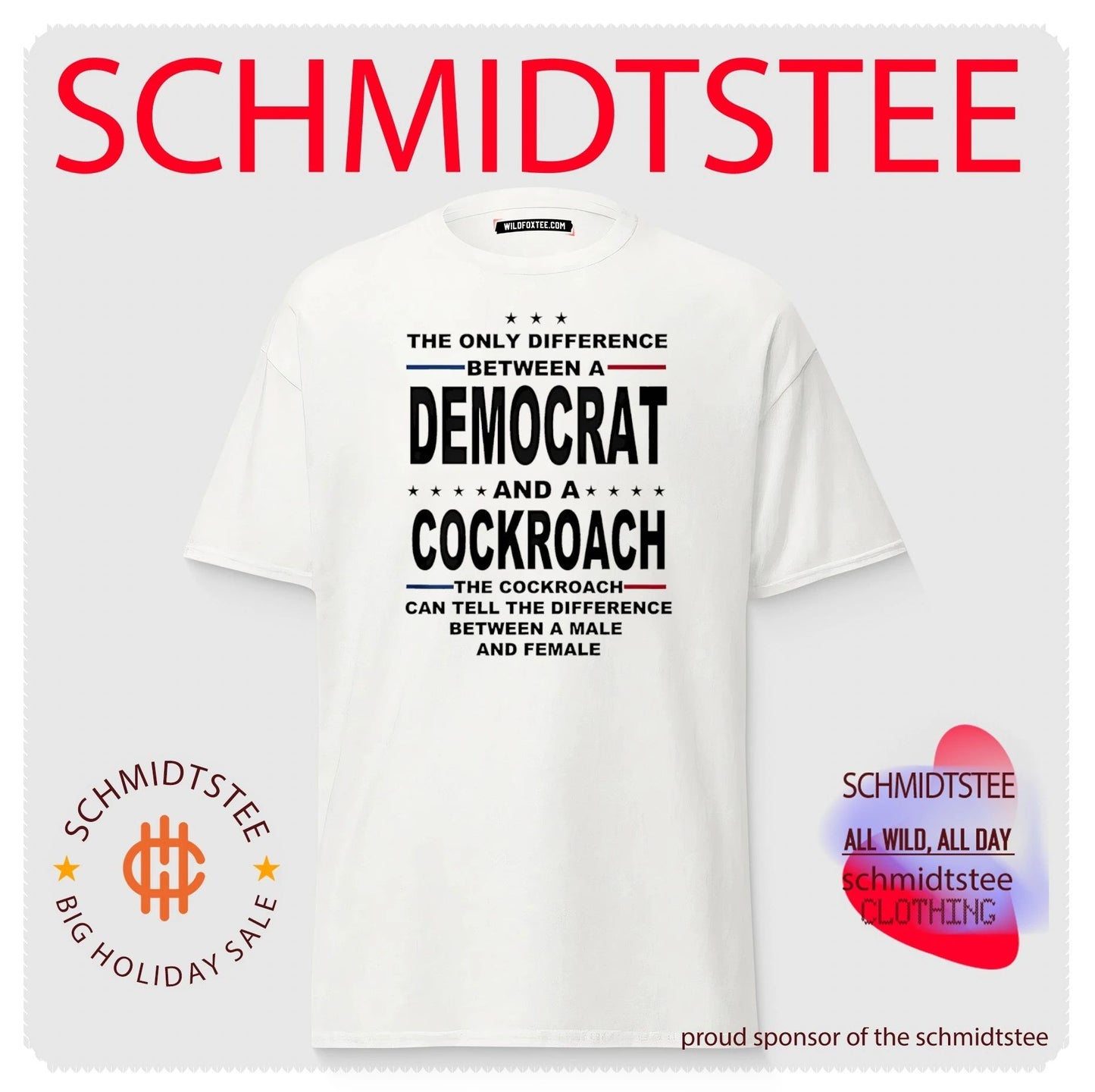 The only difference between a democrat and a cockroach the cockroach can tell the difference between a male and female shirt