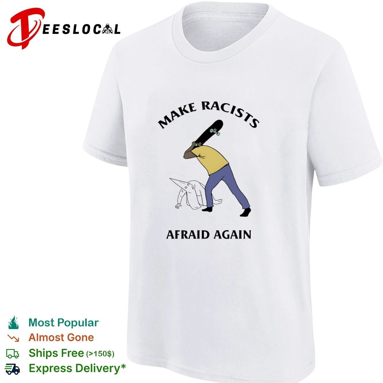 Make Racists Afraid Again anti-racism T-shirt
