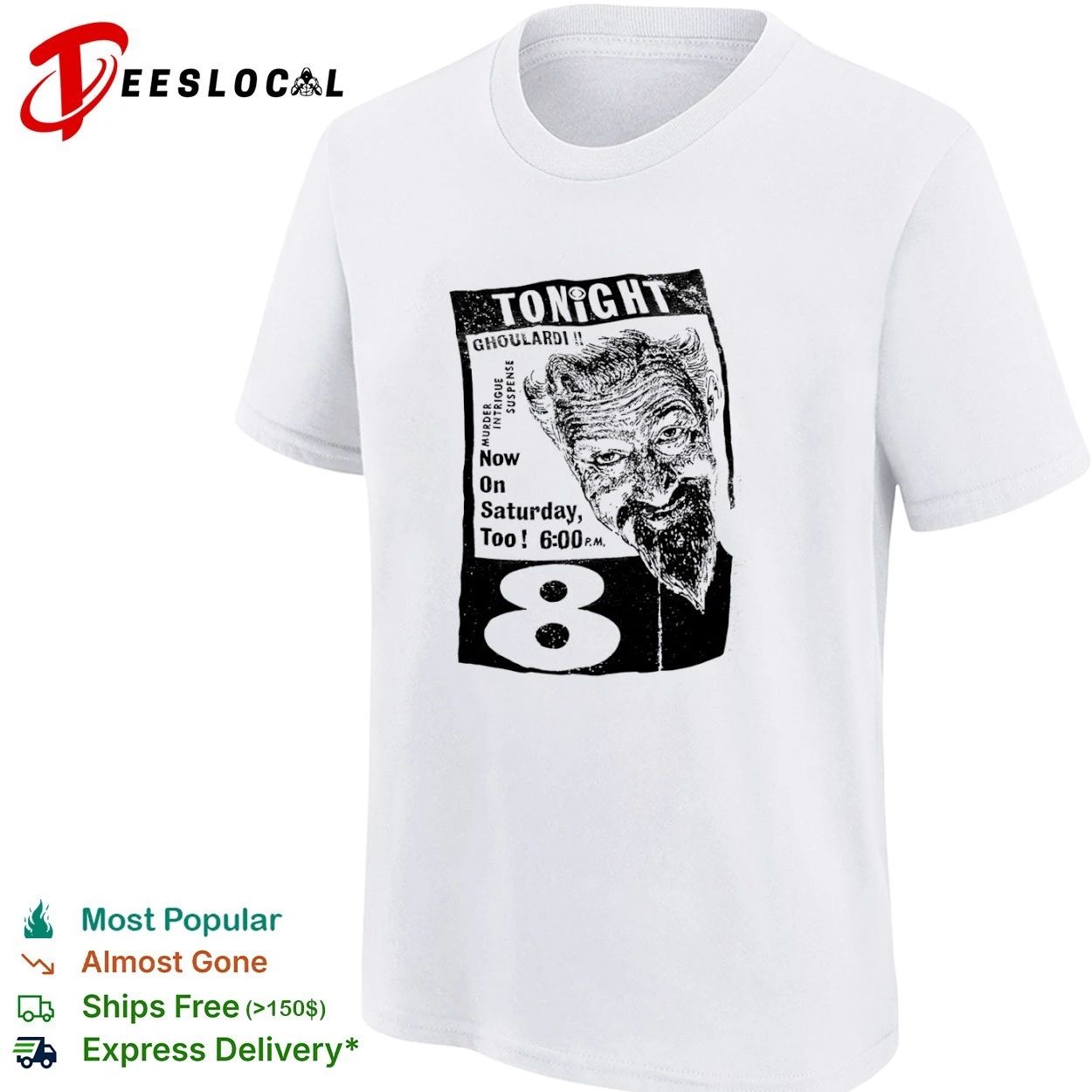 Tonight Ghoulardi Murder Intrigue Suspense Now on Saturday Too 6 00 PM 8 T-shirt