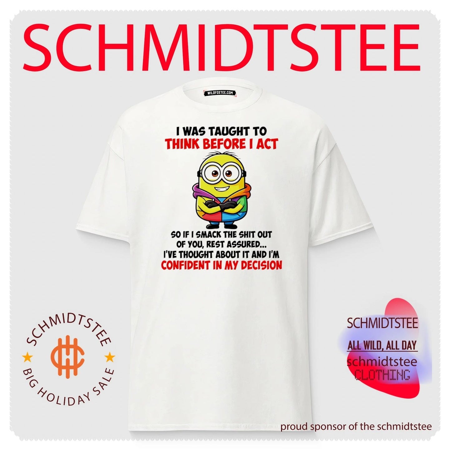 I Was Taught to Think Before I Act Minion Quote shirt