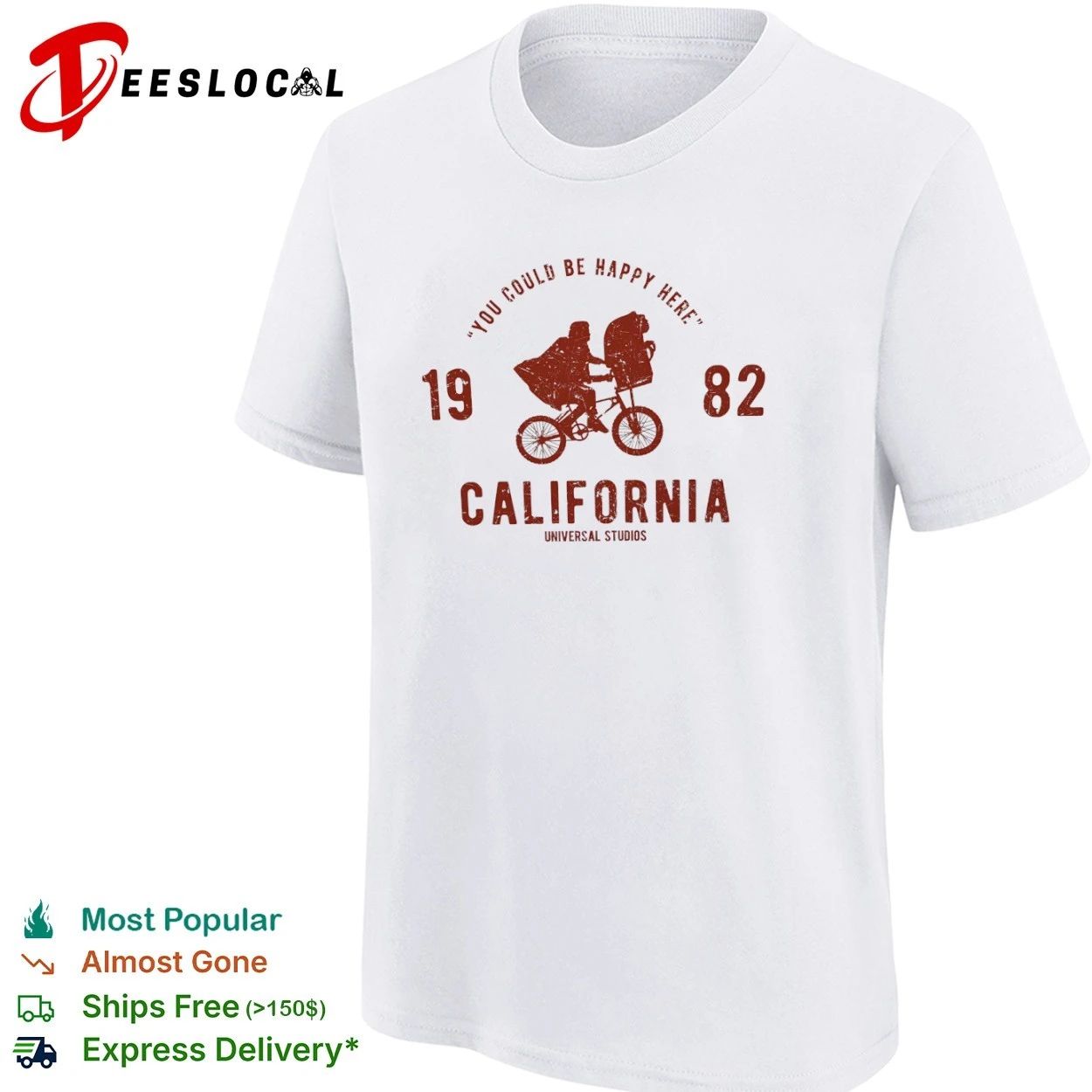 You Could Be Happy Here 1982 California Universal Studios ET T-shirt