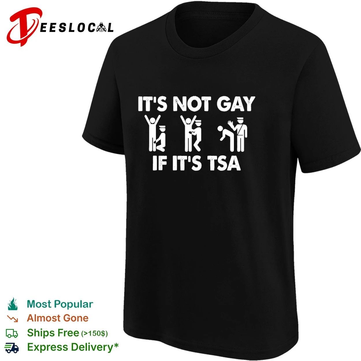 It Is Not Gay If It Is TSA airport security T-shirt