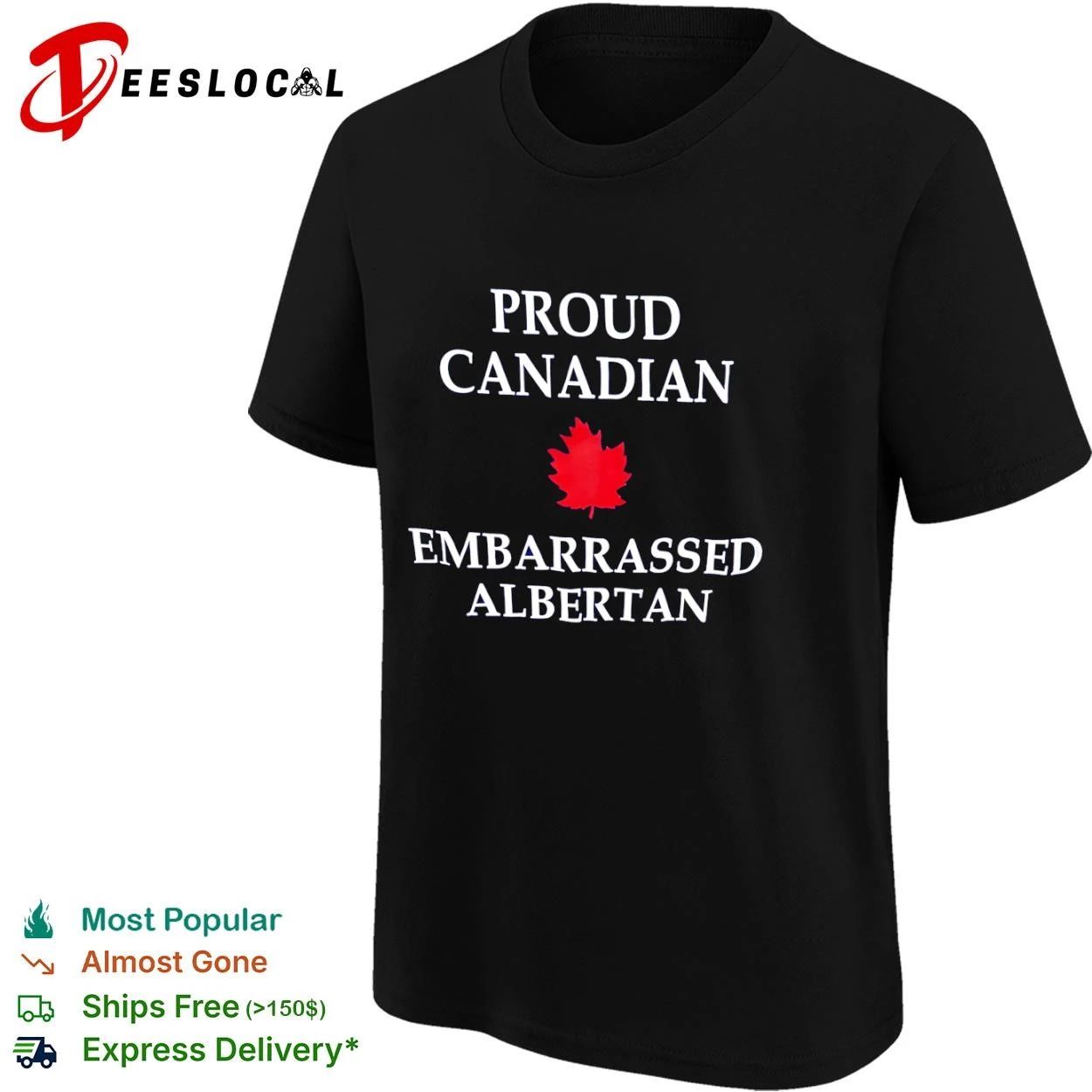 Proud Canadian Embarrassed Albertan Canada T-shirt