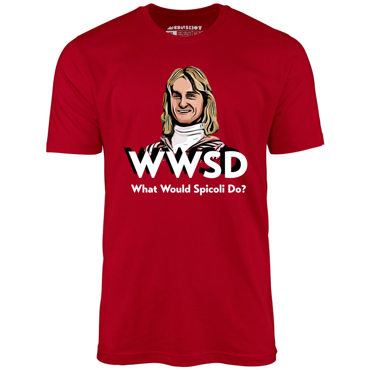 What Would Spicoli Do? - Unisex T-Shirt