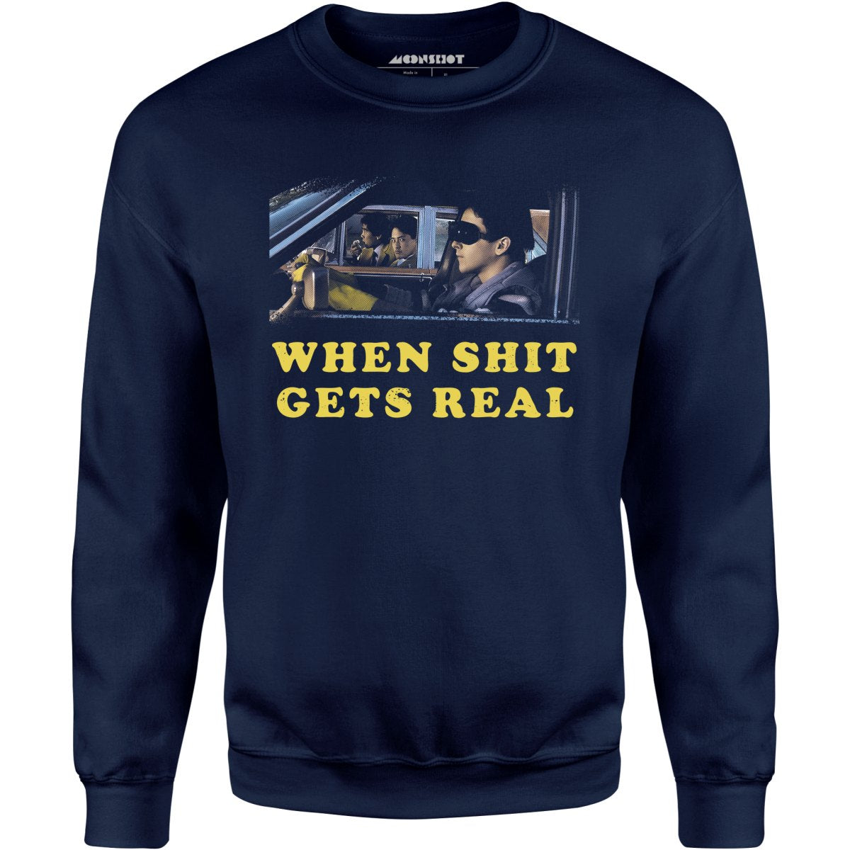 When It Gets Real - Unisex Sweatshirt
