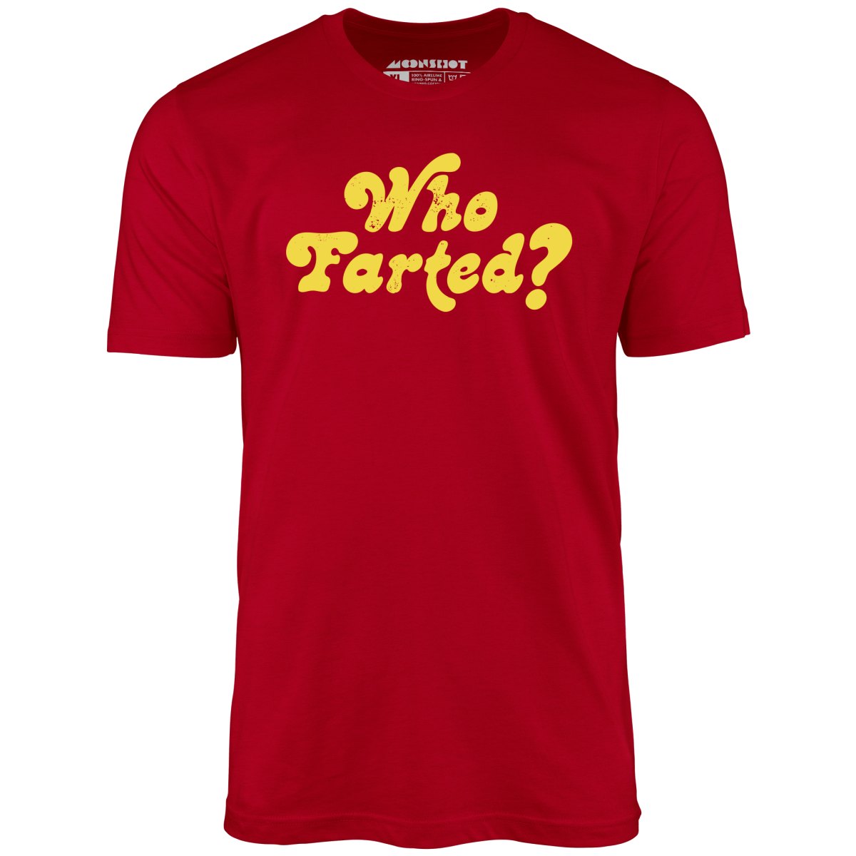 Who Farted? - Unisex T-Shirt