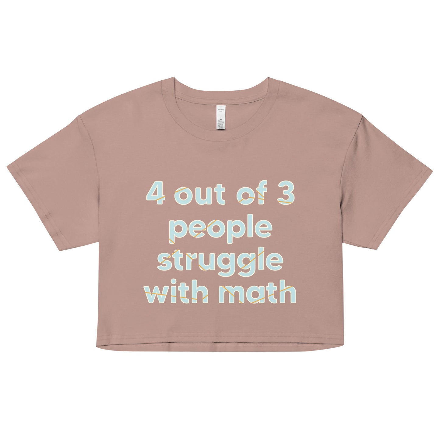 4 Out Of 3 People Struggle With Math Women's Crop Tee