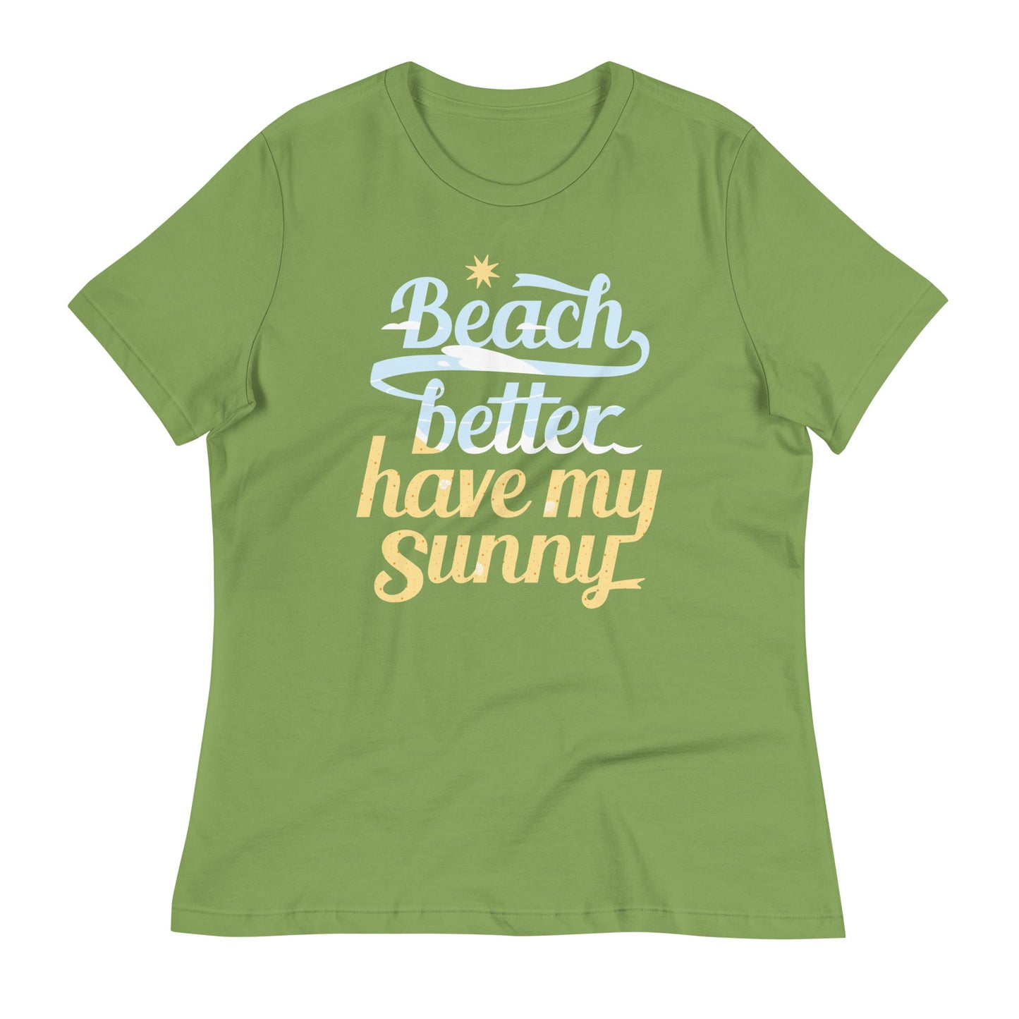 Beach Better Have My Sunny Women's Signature Tee