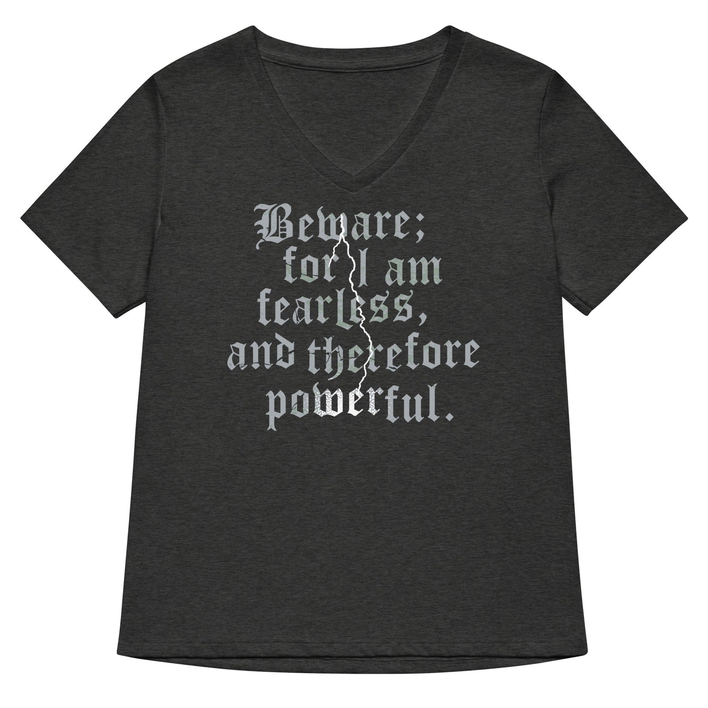 Beware; For I Am Fearless, And Therefore Powerful Women's V-Neck Tee
