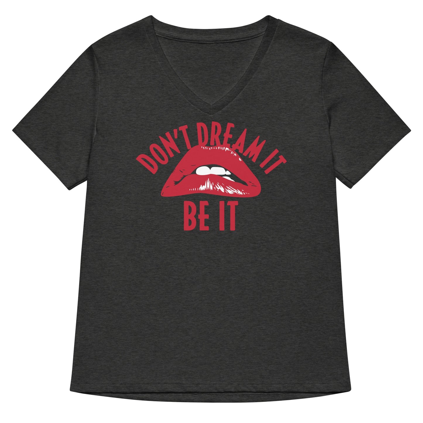 Don't Dream It Be It Women's V-Neck Tee