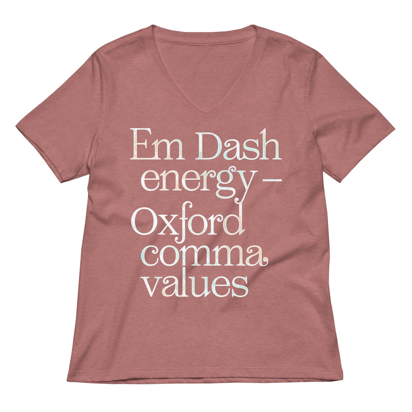 Em Dash Energy Oxford Comma Values Women's V-Neck Tee