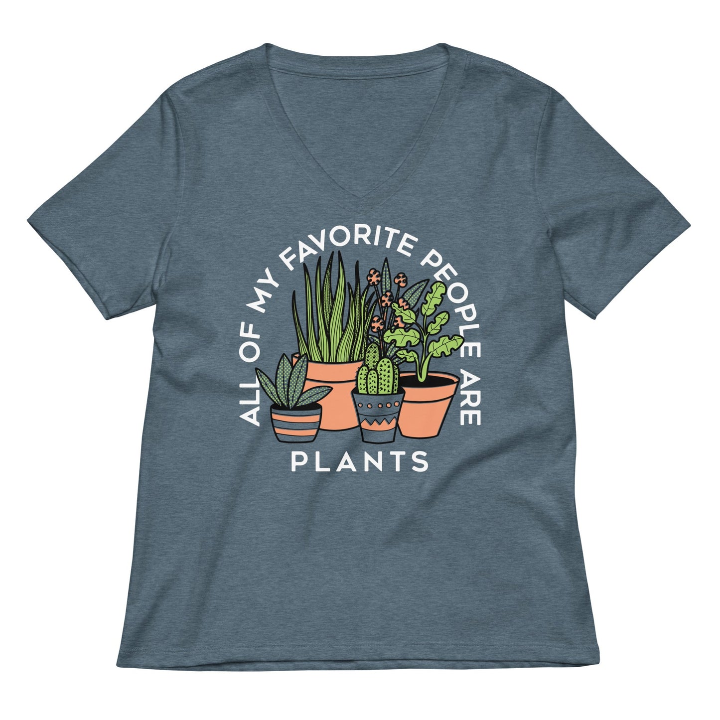 All Of My Favorite People Are Plants Women's V-Neck Tee