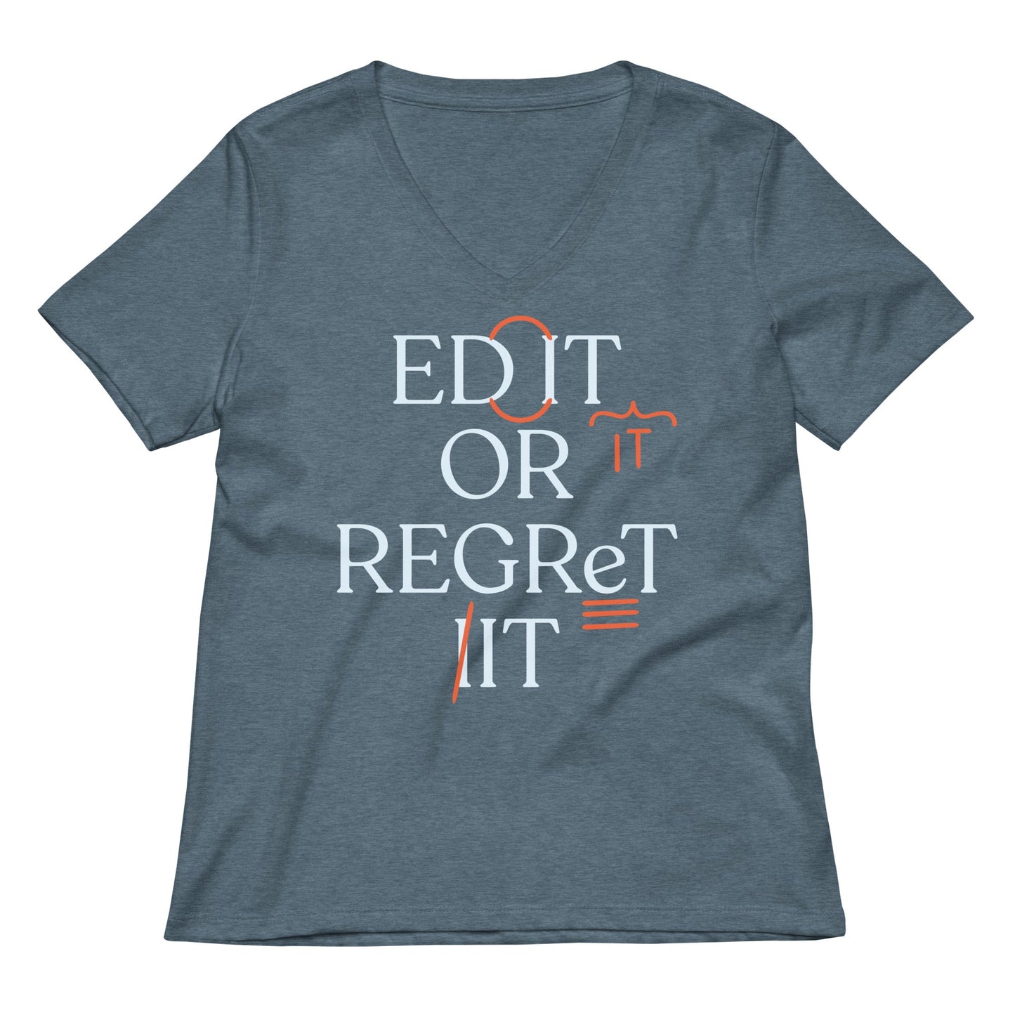 Edit Or Regret It Women's V-Neck Tee