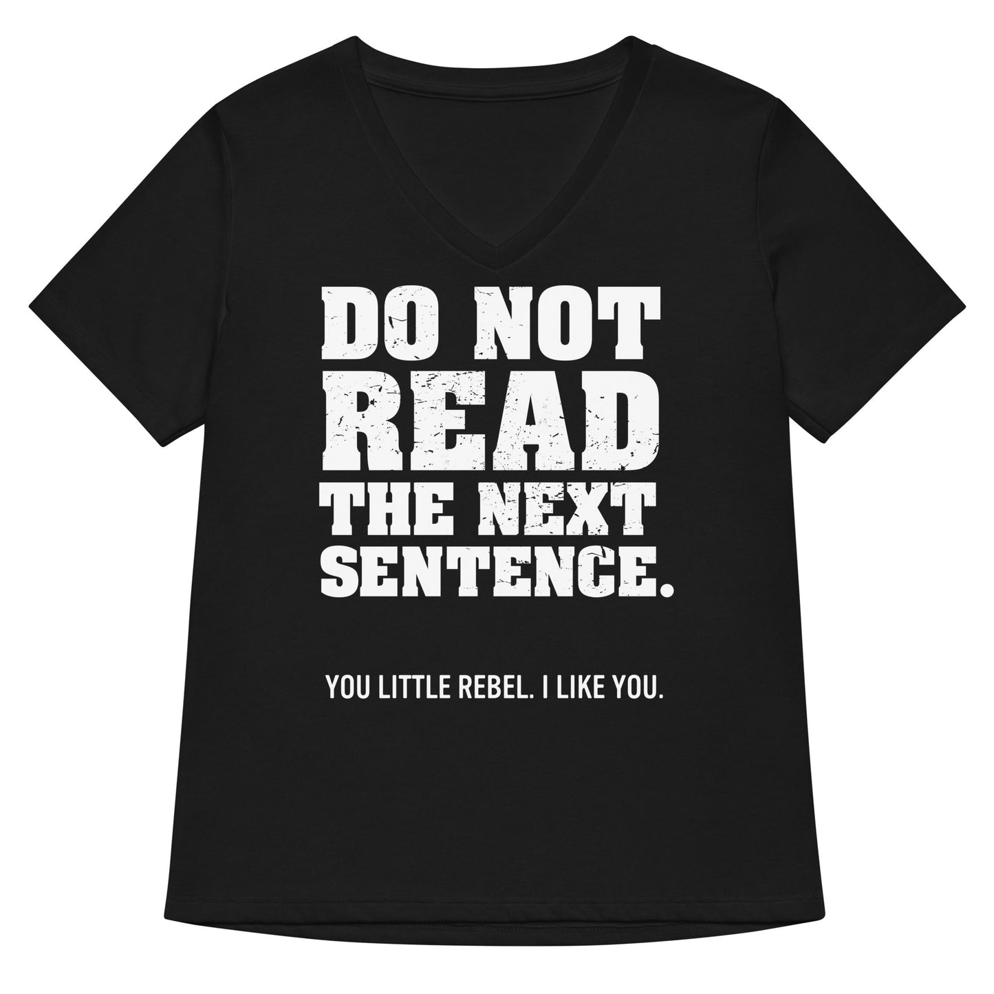 Do Not Read The Next Sentence. Women's V-Neck Tee