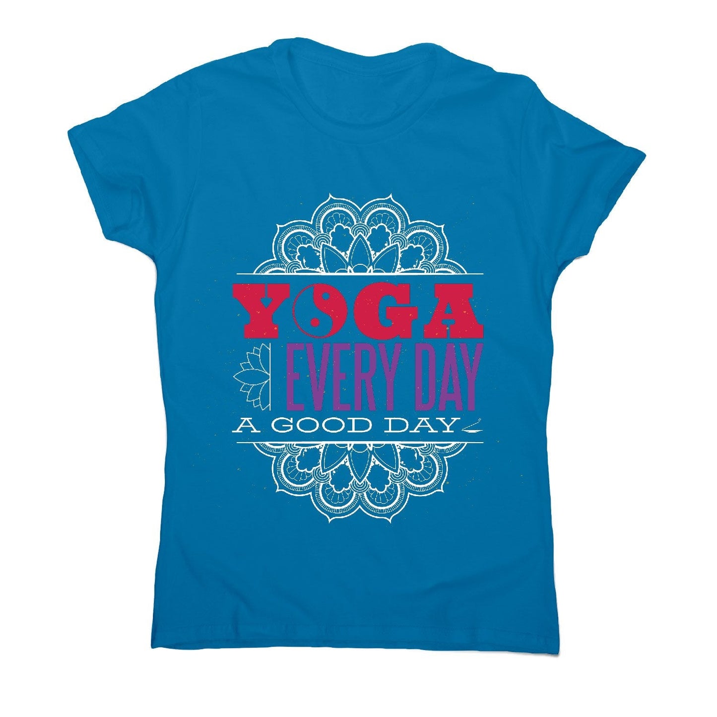 Yoga everyday - women's funny premium t-shirt