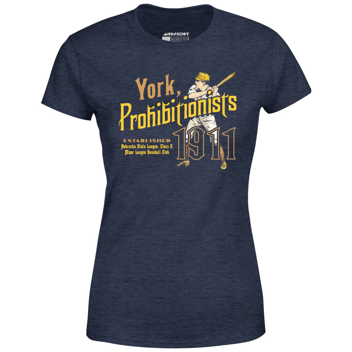 York Prohibitionists - Nebraska - Vintage Defunct Baseball Teams - Women's T-Shirt