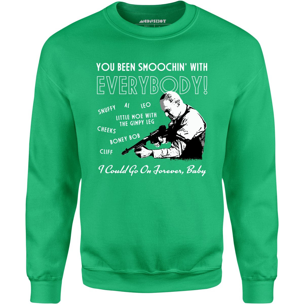 You Been Smoochin' With Everybody - Unisex Sweatshirt
