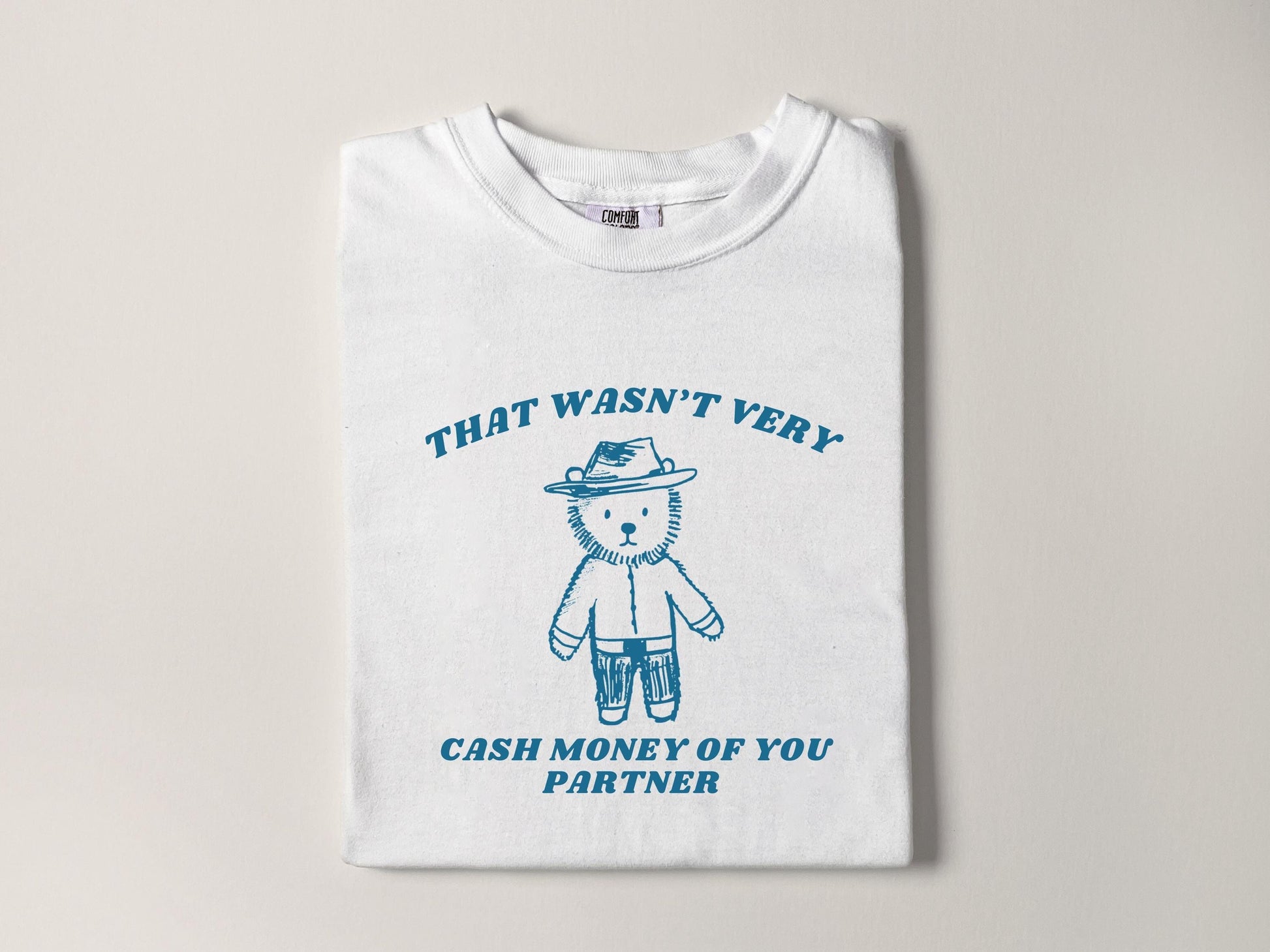 Wasnt Very Cash Money Partner Meme Unhinged Weird Vsco Comfort Colors (1)