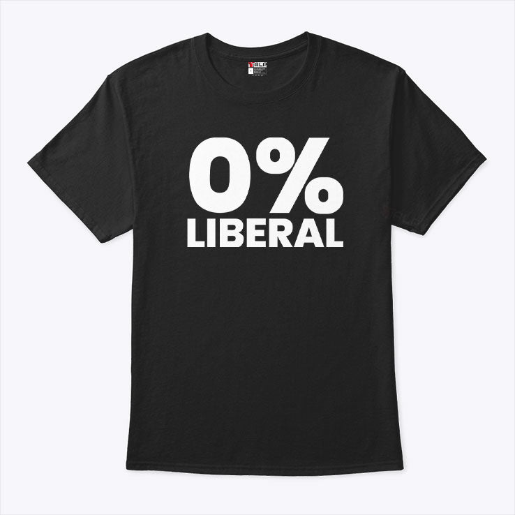 0% Liberal T Shirt