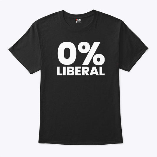 0% Liberal T Shirt