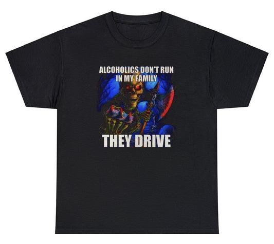 AAA Alcoholics Don't Run They Drive Tee