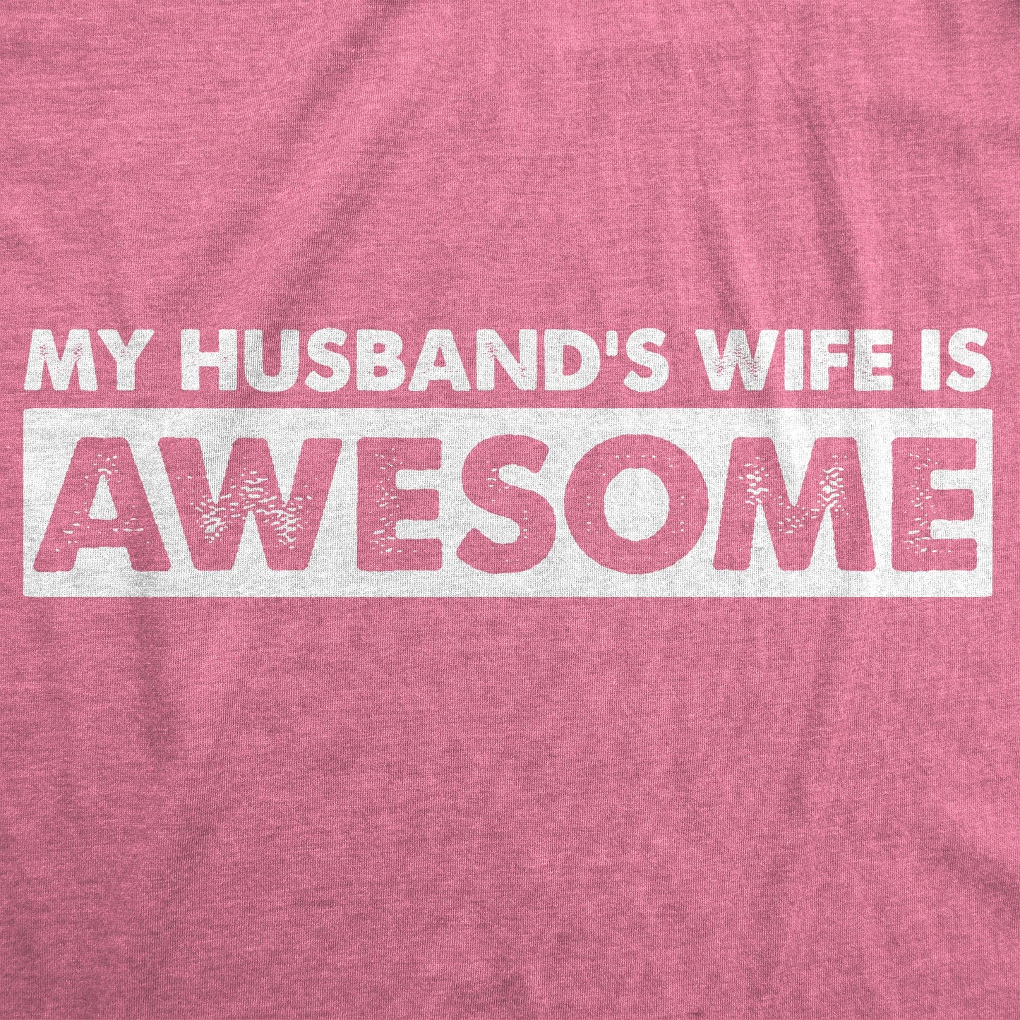 My Husband's Wife Is Awesome Women's T Shirt