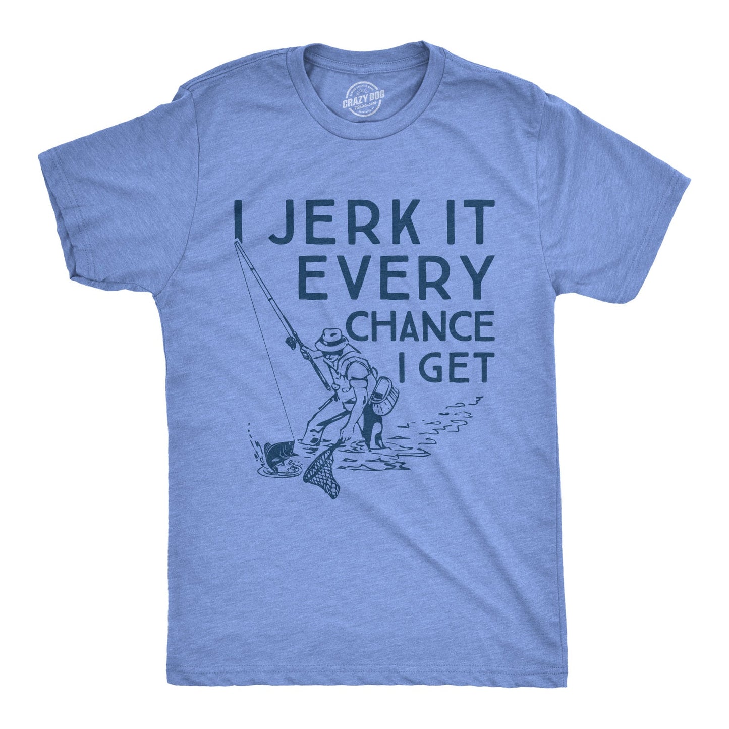 I Jerk It Every Chance I Get Men's T Shirt