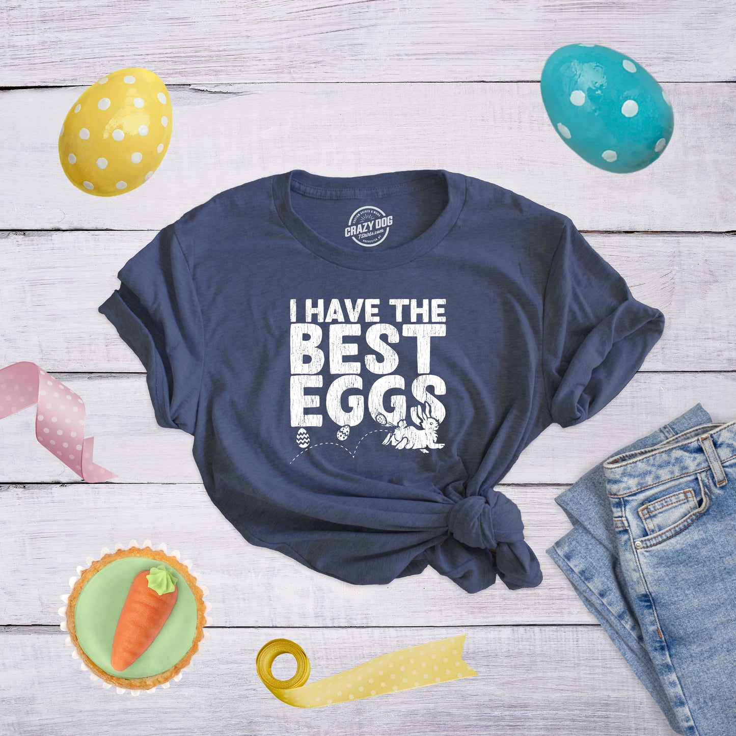 I Have The Best Eggs Women's T Shirt